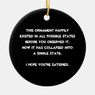 You collapsed it! Quantum Physics Humour Ceramic Tree Decoration