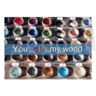 You colour my world
