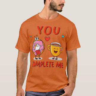 You Complete Me 1 T-Shirt