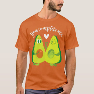 You Complete Me Avocado T-Shirt