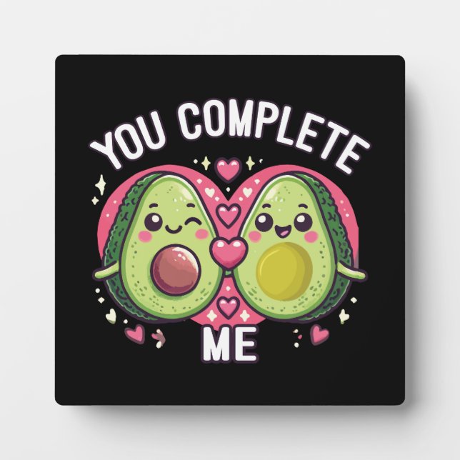 You Complete Me - Cute Avocado Couple Plaque (Front)