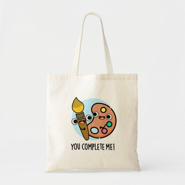You Complete Me Funny Artist Pun Tote Bag (Front)