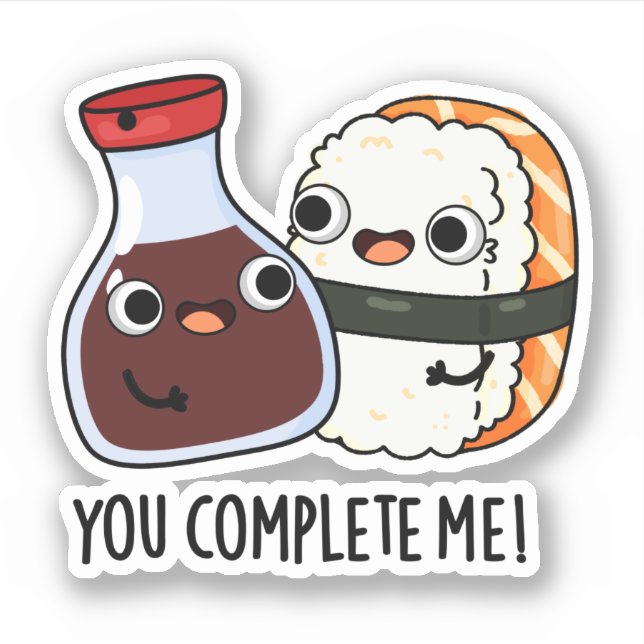 You Complete Me Funny Sushi Soy Sauce Pun (Front)