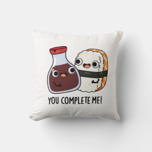 You Complete Me Funny Sushi Soy Sauce Pun Cushion