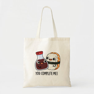 You Complete Me Funny Sushi Soy Sauce Pun Tote Bag