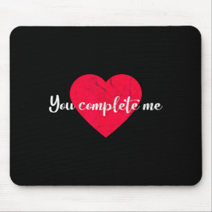 You Complete Me Heart Valentines Day  Mouse Pad
