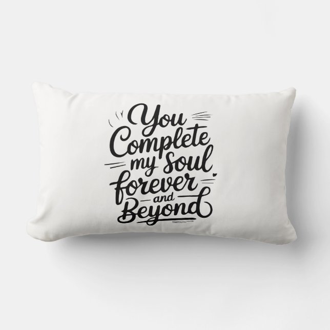 You Complete My Soul – Forever & Beyond Love Quote Lumbar Cushion (Front)