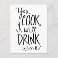"You cook, I will drink wine" postcard