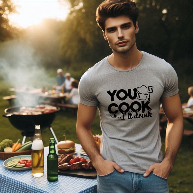 You Cook I'll Drink Typography Funny T-Shirt (Creator Uploaded)
