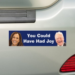 You Could Have Had Joy Bumper Sticker