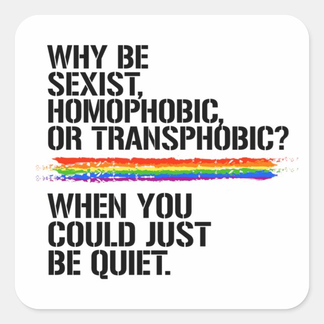 You could just be quiet T-Shirt Square Sticker (Front)