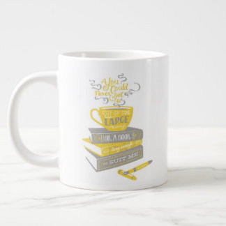 "You Could Never..." - White Jumbo Mug