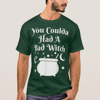 You Coulda Had A Bad Witch Halloween T-Shirt