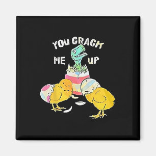 You Crack Me Up Dino Egg Funny Easter Magnet