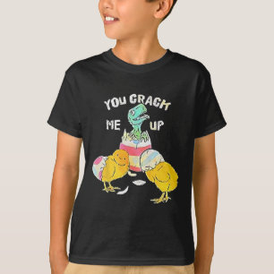 You Crack Me Up Dino Egg Funny Easter T-Shirt