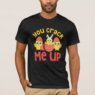 You Crack Me Up Easter Chicks T-Shirt