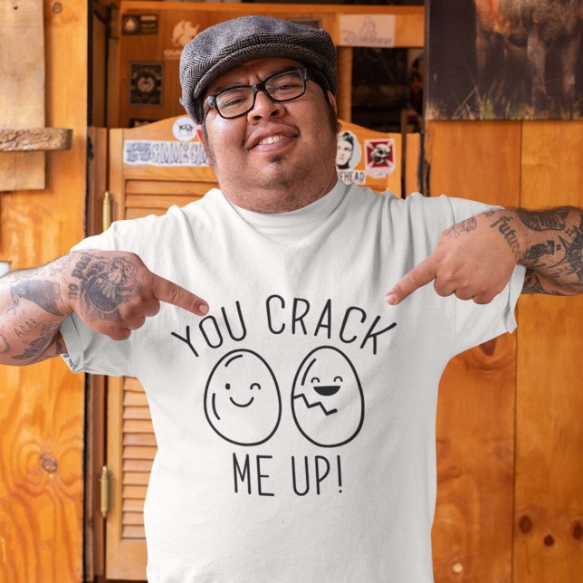 You Crack Me Up T-Shirt (funny egg pun shirt)