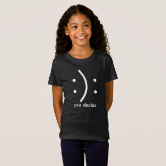 You Decide T-Shirt