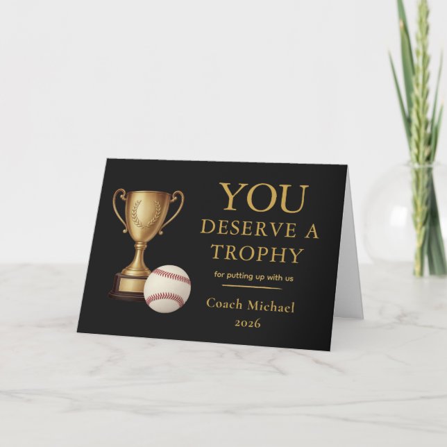 You Deserve a Trophy Baseball Coach Funny  Thank You Card (Front)