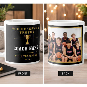 You Deserve a Trophy Coach Team Photo Large Coffee Mug