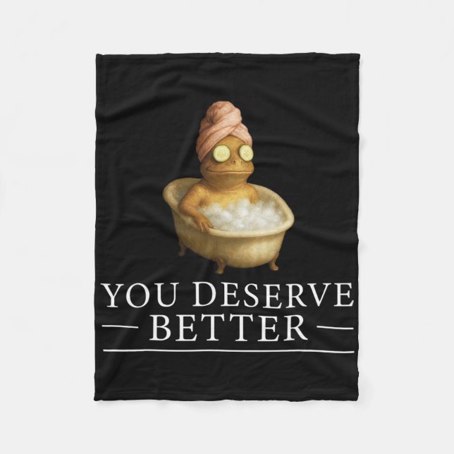 You Deserve Better Wellness Frog Positive Thinking Fleece Blanket (Front)