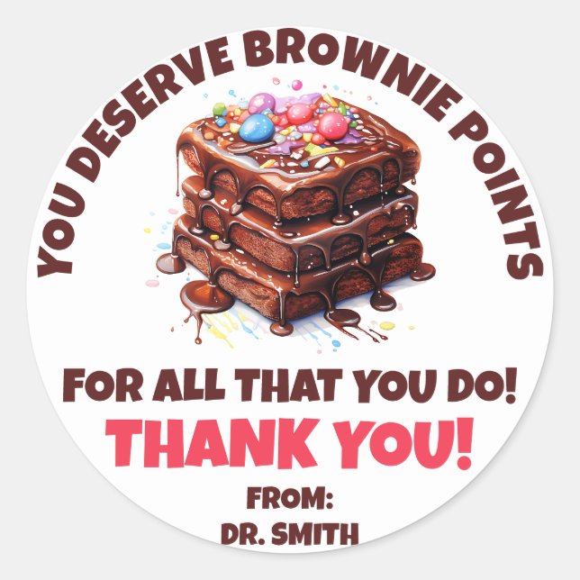 You Deserve Brownie Points!  Thank You Gift Classic Round Sticker (Front)