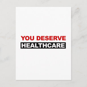 You Deserve Healthcare Postcard