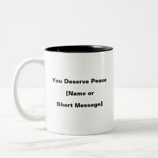 You Deserve Peace Mug – Custom Mental Health Gift