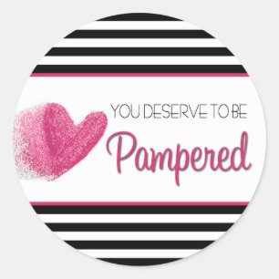 You deserve to be Pampered Classic Round Sticker