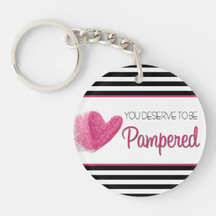 You deserve to sees Pampered Key Ring