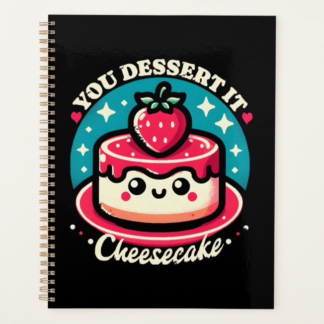 You Dessert It - Cheesecake Kawaii Planner (Front)