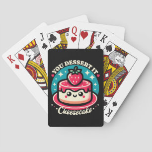 You Dessert It - Cheesecake Kawaii Playing Cards