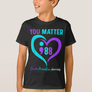 You Dial 988 Heart Mental Health Suicide Preventio T-Shirt