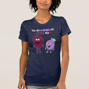 You Did a Grape Job Raisin Me Fun Fruits Moms T-Shirt