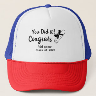 You did it congrats graduation add student name ye trucker hat