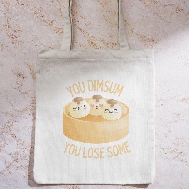 You Dimsum You Lose Some Sticker – Funny Dim Sum  Tote Bag (Creator Uploaded)