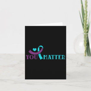 You Do Problem Happy Suicide Prevention Awareness  Card