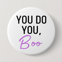 You Do You, Boo button