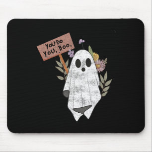 You Do You Boo Halloween Ghost Spooky Season Cute  Mouse Pad