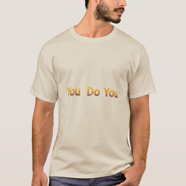 You Do You T-Shirt (Front)