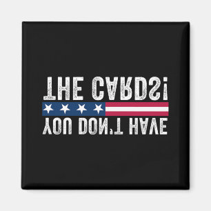 You Don’t Have The Cards President Donald Trump An Magnet