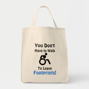 You don’t have to Walk to leave Footprints Tote Bag