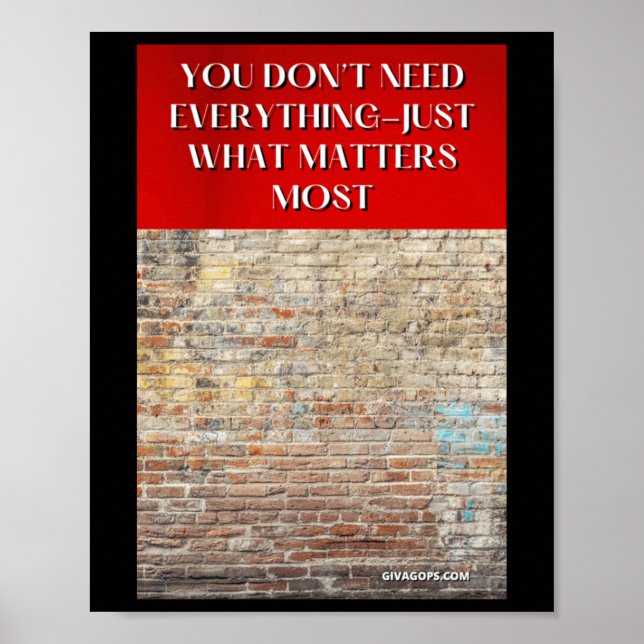 You Don’t Need Everything—just What S Most Sticker Poster (Front)