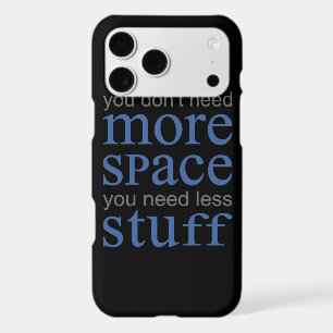 You don’t need more space. You need less stuff.