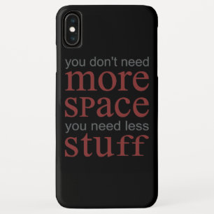 You don’t need more space. You need less stuff. Case-Mate iPhone Case