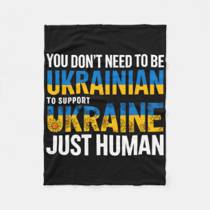 You Don’t Need To Be Ukrainian To Support Ukraine Fleece Blanket