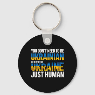 You Don’t Need To Be Ukrainian To Support Ukraine Key Ring