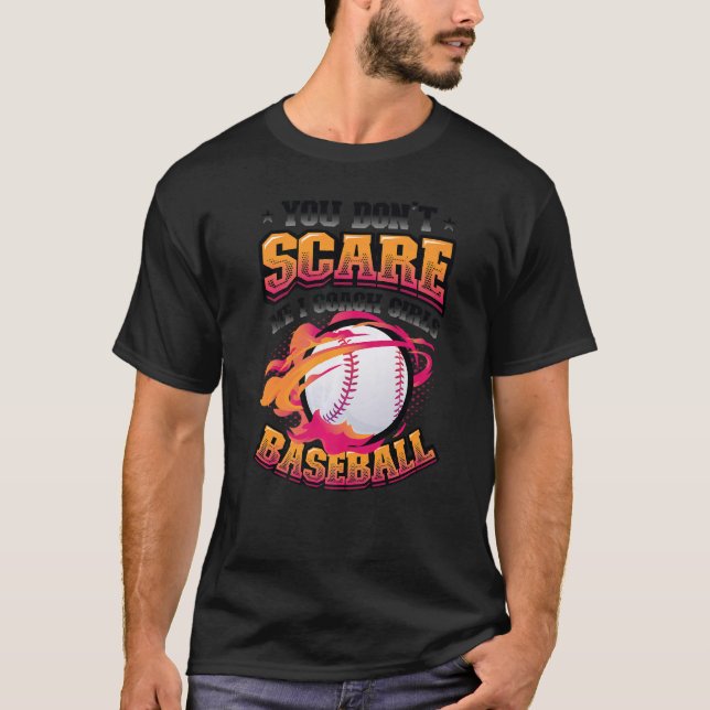 You Don´t Scare Me I Coach Girls Baseball Coach  4 T-Shirt (Front)