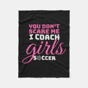 You Don't E Me I Coach Girls Gift Football Girl So Fleece Blanket