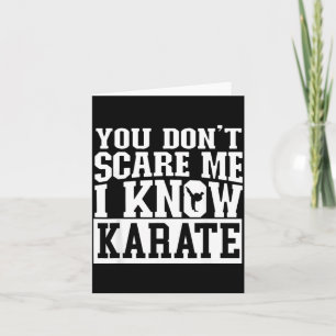 You Dont e Me I Know Karate Card